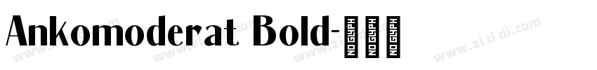 Ankomoderat Bold字体转换